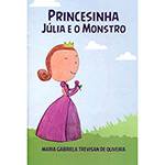 Livro - Princesinha Júlia e o Monstro
