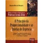 Livro - Princípio da Proporcionalidade e as Tutelas de Urgência: Biblioteca de Estudos em Homenagem ao Professor Arruda Alvim