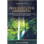 Livro - Processo Civil Ambiental: o Princípio da Precaução Como Fundamento para a Concessão de Tutelas de Urgência