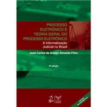 Livro - Processo Eletrônico e Teoria Geral do Processo Eletrônico