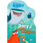 Livro - Procurando Dory: Dory e Seus Amigos (Livro Recortad)