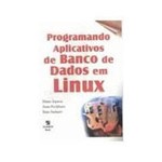 Livro - Programando Aplicativos de Banco de Dados em Linux