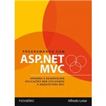 Livro - Programando com Asp.Net Mvc - Aprenda a Desenvolver Aplicações Web Utilizando a Arquitetura MVC