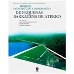 Livro - Projeto, Construção e Observação de Pequenas Barragens de Aterro