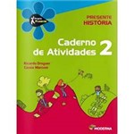 Livro: Projeto Presente - História - 2º Ano - Caderno de Atividades - 2º Ano - 1º Série