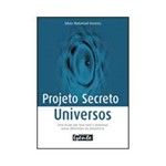 Livro - Projeto Secreto - Universos