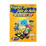 Livro - Projetos em Sala de Aula Windows 98