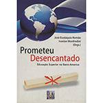 Livro - Prometeu Desencantado: Educação Superior na Ibero-America