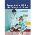 Livro - Propedêutica Médica da Criança ao Idoso