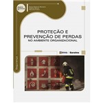 Livro - Proteção e Prevenção de Perdas no Ambiente Organizacional - Série Eixos