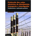 Livro - Protecção das Redes Elétricas de Distribuição, Transporte e Interligação - Fundamentos e Aplicações Práticas