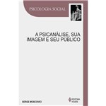 Livro - Psicanálise, Sua Imagem e Seu Público, a - Coleção Psicologia Social