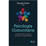 Livro - Psicologia Comunitária: Contribuições Teóricas, Encontros e Experiências