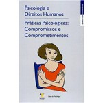 Livro - Psicologia e Direitos Humanos - Práticas Psicológicas - Compromissos e Comprometimentos
