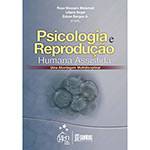 Livro - Psicologia e Reprodução Humana Assistida - uma Abordagem Multidisciplinar