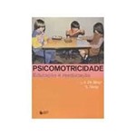 Livro - Psicomotricidade, Educaçao e Reeducaçao