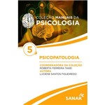 Livro Psicopatologia - Coleção Manuais em Psicologia - Vol 5