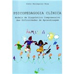 Livro - Psicopedagogia Clínica - Modelo de Diagnóstico Compreensivo das Dificuldades de Aprendizagem