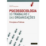 Livro - Psicossociologia do Trabalho e das Organizações: Princípios e Práticas