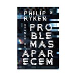 Livro Quando os Problemas Aparecem Philip Ryken