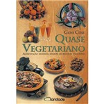 Livro - Quase Vegetariano: Alimentação Saudável Através de Receitas Deliciosas