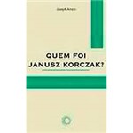Livro - Quem Foi Janusz Korczak?
