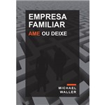 Livro "Empresa Familiar: Ame ou Deixe"