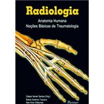 Livro - Radiologia - Anatomia Humana - Noções Básicas de Traumatologia