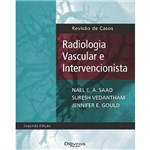 Livro - Radiologia Vascular e Intervencionista - Revisão de Casos - Saad