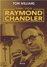 Livro - Raymond Chandler: uma Vida