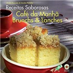 Livro - Receitas Saborosas - Café da Manhã, Brunchs & Lanches