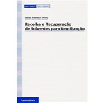 Livro - Recolha e Recuperação de Solventes para Reutilização