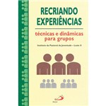 Livro - Recriando Experiências: Técnicas e Dinâmicas para Grupos