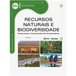 Livro - Recursos Naturais e Biodiversidade: Preservação e Conservação dos Ecossistemas - Série Eixos