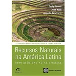 Livro - Recursos Naturais na América Latina - Indo Além das Altas e Baixas