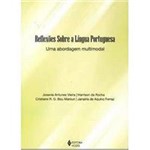 Livro - Reflexões Sobre a Língua Portuguesa: uma Abordagem Multimodal