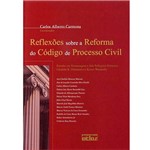 Livro - Reflexões Sobre a Reforma do Código de Processo Civil