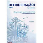 Livro - Refrigeração I Fundamentos: Manual de Apoio ao Ensino e à Profissão