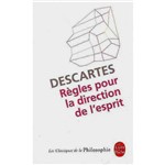 Livro - Règles Pour La Direction de L' Esprit - Les Classiques de La Philosophie