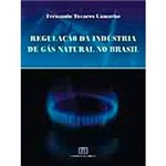 Livro - Regulação da Indústria de Gás Natural no Brasil