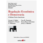 Livro - Regulação Econômica e Democracia: o Debate Norte-Americano