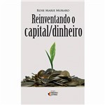 Reinventando o Capital/Dinheiro
