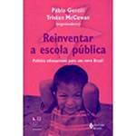 Livro - Reinventar a Escola Pública - Política Educacional para um Novo Brasil