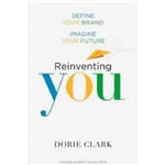 Livro - Reinventing You: Define Your Brand; Imagine Your Future