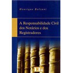 Livro - Responsabilidade Civil dos Notários e dos Registradores, a