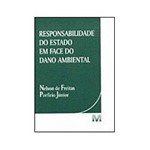 Livro - Responsabilidade do Estado em Face do Dano Ambiental - 01ed/02