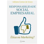 Livro - Responsabilidade Social Empresarial - Ética ou Marketing?