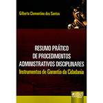 Livro - Resumo Prático de Procedimentos Administrativos Disciplinares: Instrumentos de Garantia da Cidadania