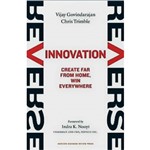Livro - Reverse Innovation: Create Far From Home, Win Everywhere