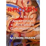 Livro - Rhoton - Crânio - Anatomia e Acessos Cirúrgicos